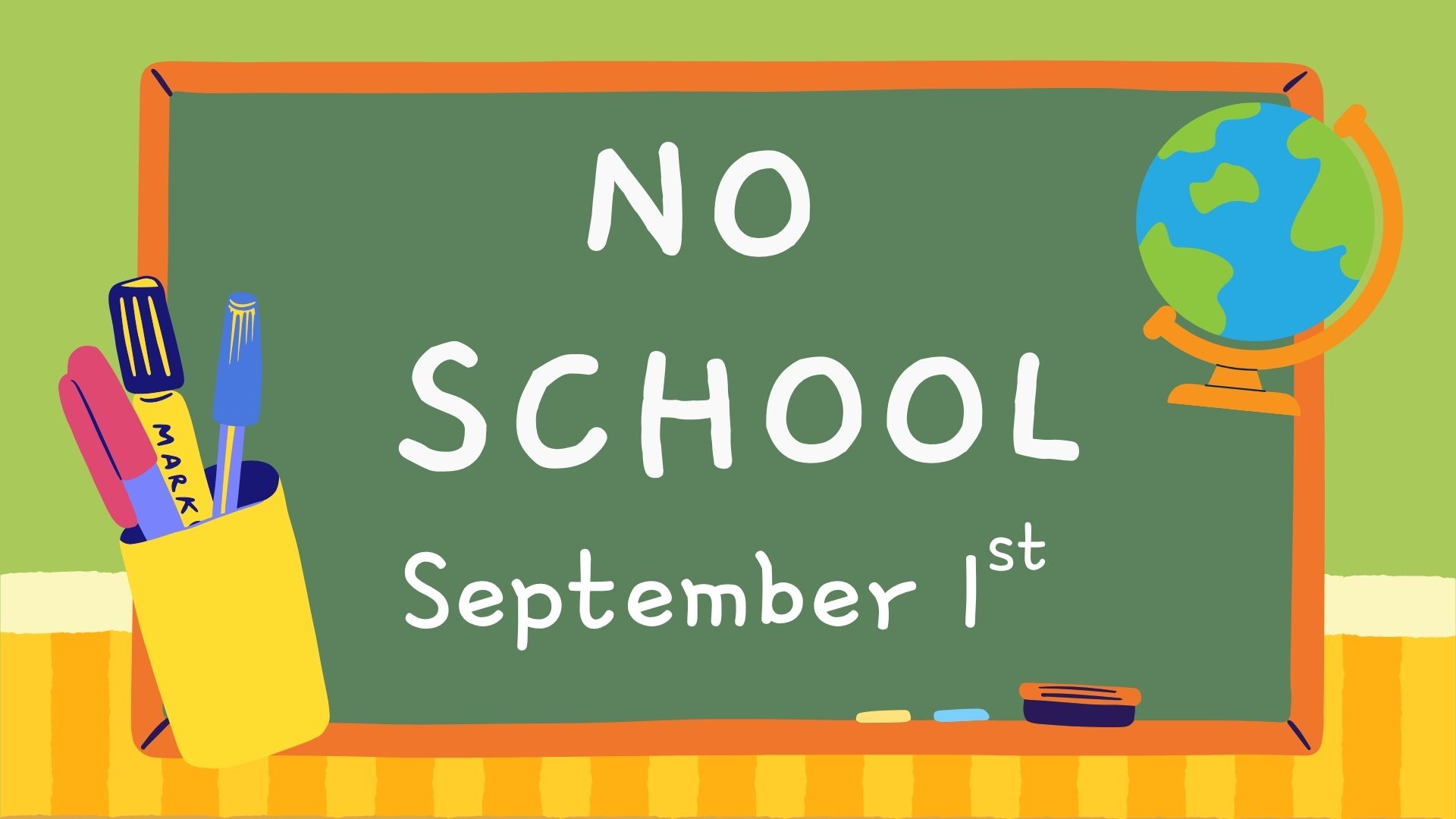 Election Day - No School (September 1st)